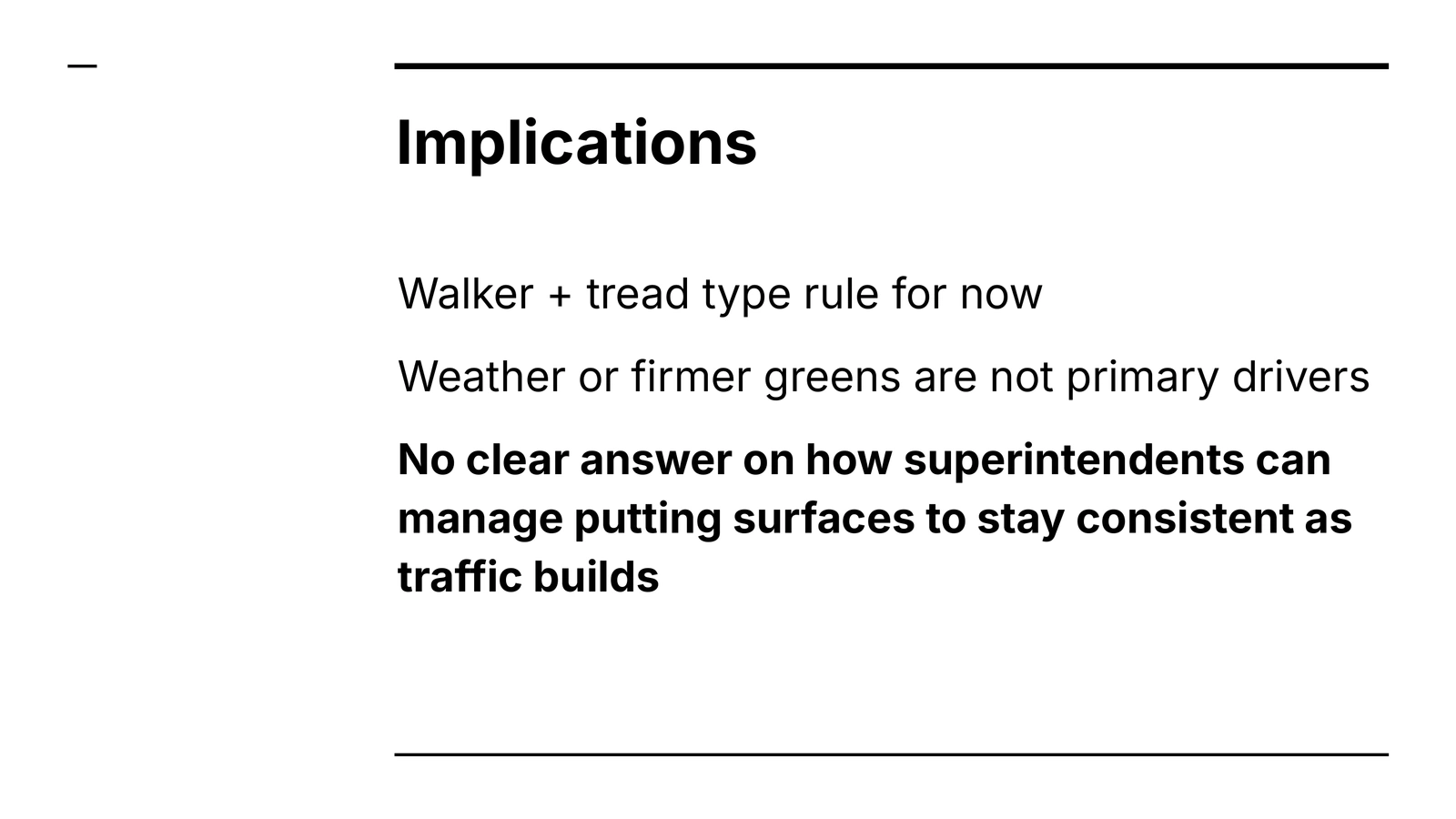Implications slide highlighting walker and tread type dominance